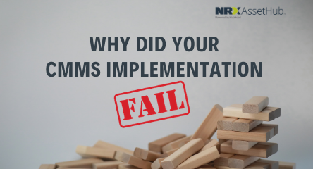 Why Did Your CMMS Implementation Fail